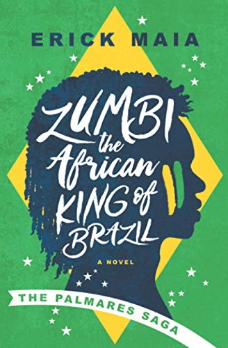 Zumbi, The African King of Brazil