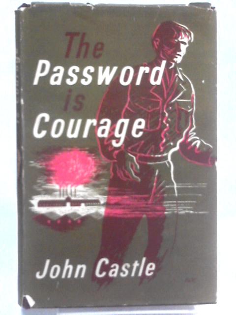 The Password Is Courage