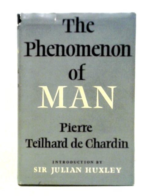 The Phenomenon Of Man.