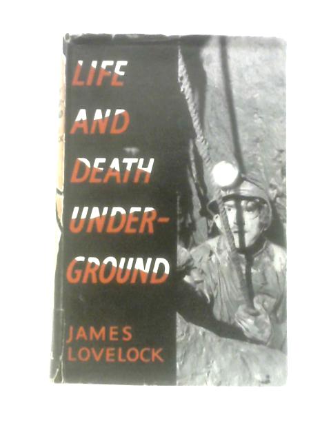 Life and Death Underground