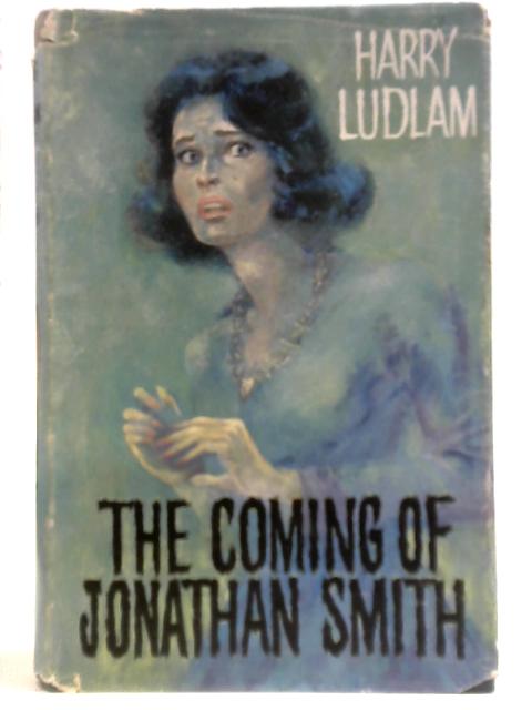 The Coming Of Jonathan Smith [First Edition]