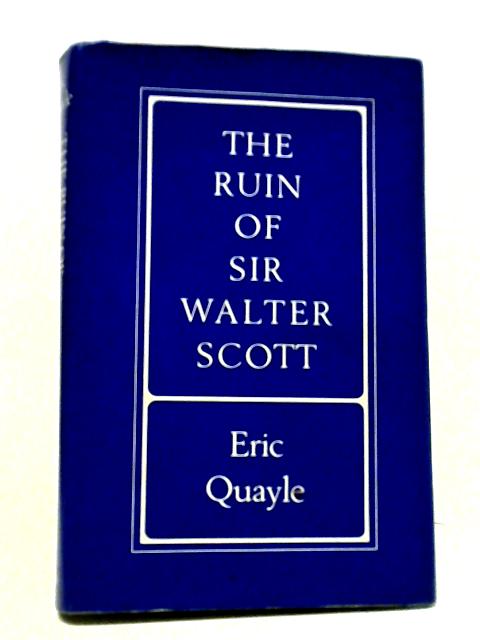 The Ruin of Sir Walter Scott