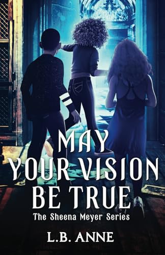 May Your Vision Be True
