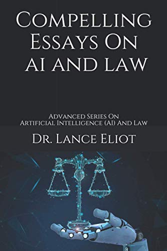 Compelling Essays On AI And Law