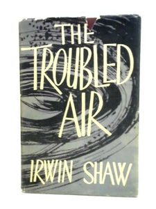 The Troubled Air 