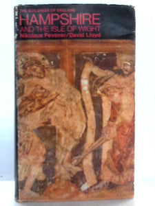 Hampshire and the Isle of Wight (The Buildings of England) 