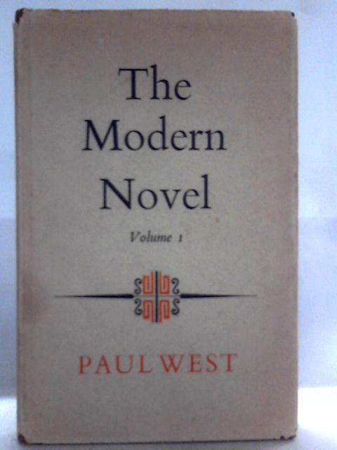 The Modern Novel Volume I: England and France