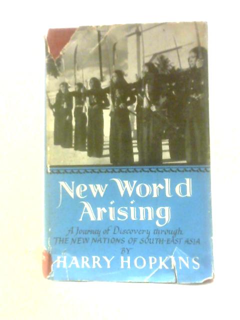 New World Arising: Journey of Discovery Through the New Nations of South-East Asia