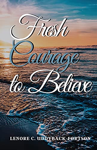 Fresh Courage To Believe