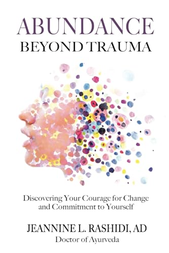 Abundance Beyond Trauma
