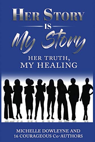 Her Story is My Story: Her Truth, My Healing