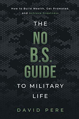 The No B.S. Guide to Military Life