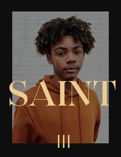 Saint: A Teen Boys Survival Guide on Body Safety Education (Prevention is Possible For Teen Boys)
