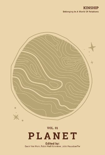 Kinship: Belonging in a World of Relations, Vol. 1  Planet