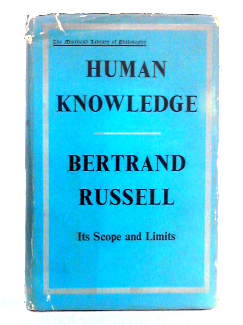 Human Knowledge: Its Scope and Limits