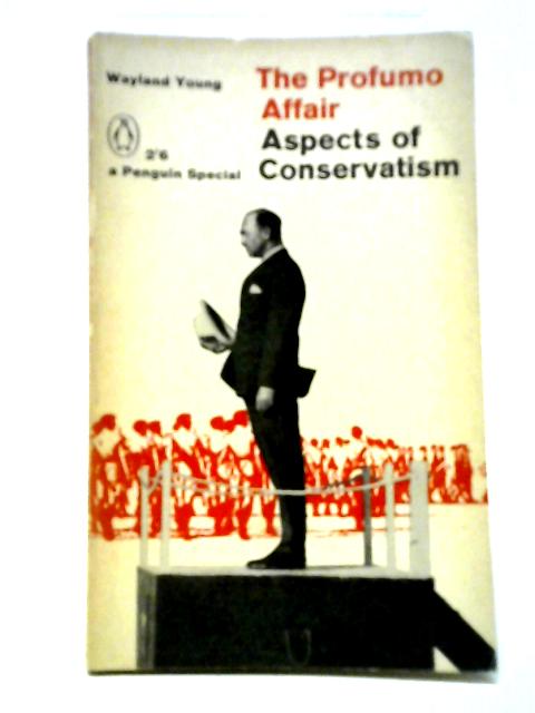 The Profumo Affair: Aspects Of Conservatism (Penguin Specials)