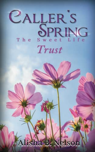 Caller's Spring - The Sweet Life: Trust