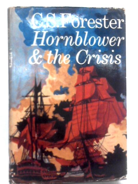 Hornblower and the Crisis: An Unfinished Novel