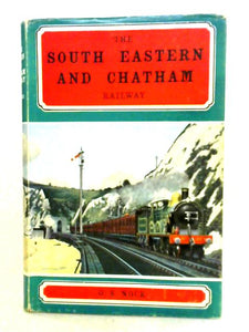 The South Eastern and Chatham Railway 