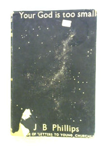 Your God Is Too Small 