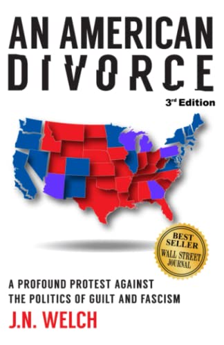 An American Divorce: A Profound Protest Against The Politics Of Guilt And Fascism