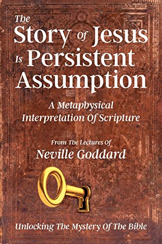 The Story Of Jesus Is Persistent Assumption