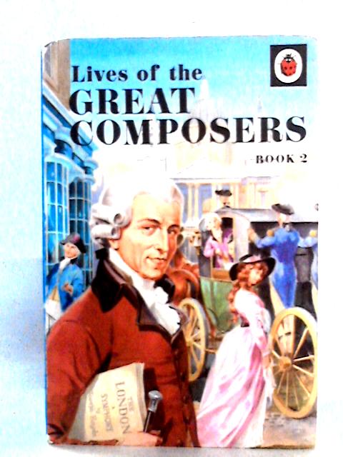 Lives of the Great Composers, Book 2