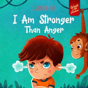 I Am Stronger Than Anger