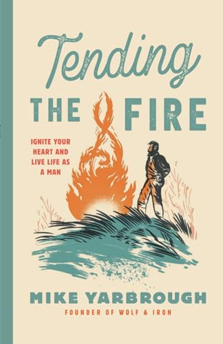 Tending the Fire