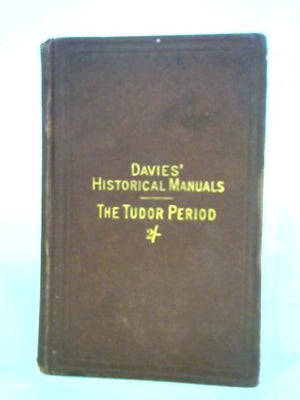 The History and Literature of the Tudor Period