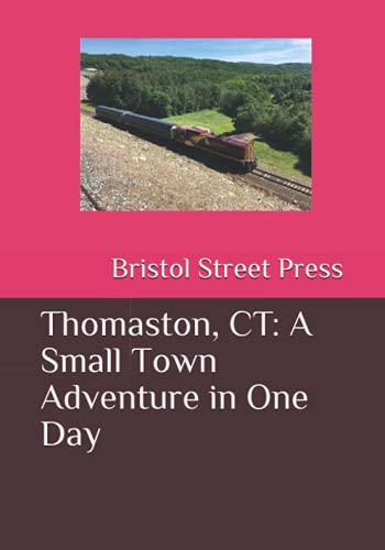 Thomaston, CT: A Small Town Adventure in One Day