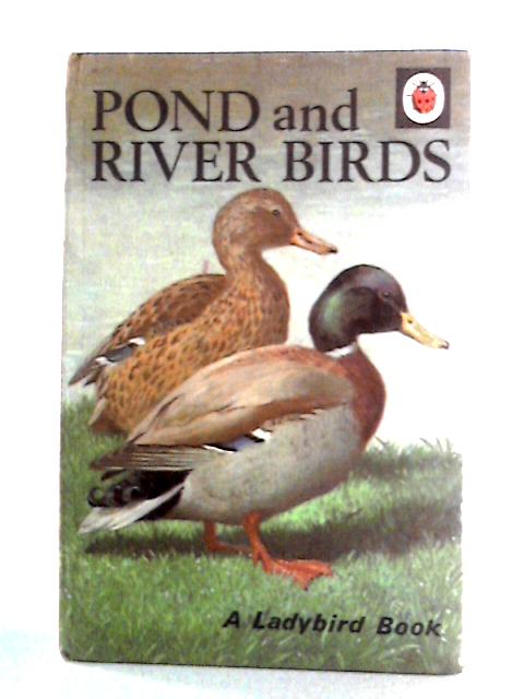Pond and River Birds (Ladybird Book)