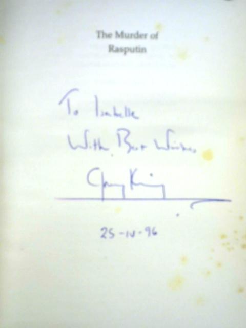 The Murder of Rasputin: The Truth About Prince Felix Youssoupov and the Mad Monk Who Helped Bring Down the Romanovs