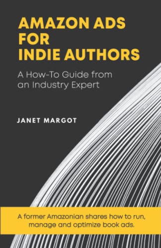 Amazon Ads for Indie Authors: A How-to Guide from an Industry Expert