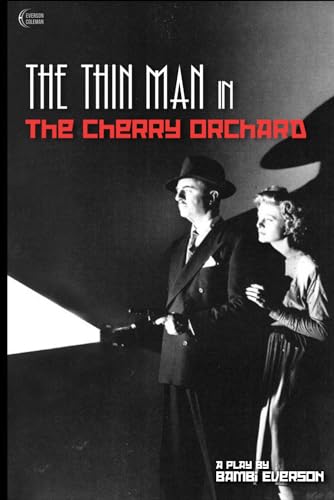 The Thin Man in The Cherry Orchard
