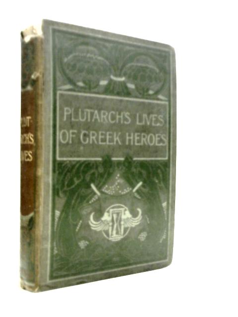 Plutarchs Lives Of Greek Heroes