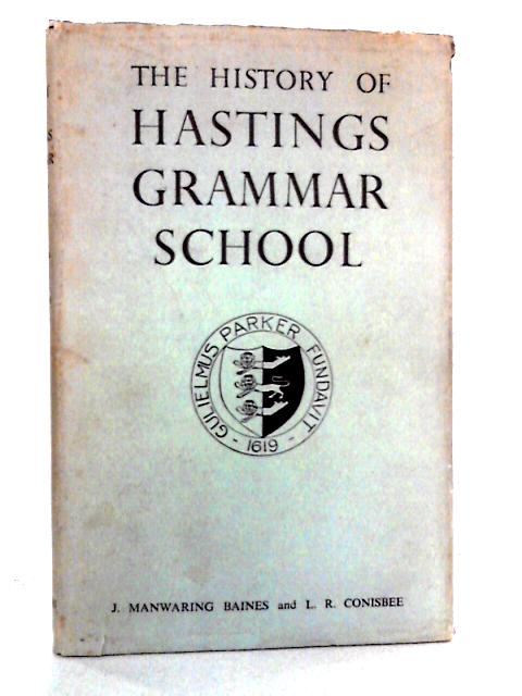 The History Of Hastings Grammer School, 1619-1956