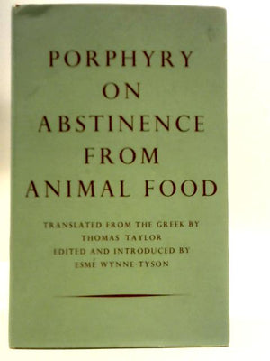 Porphyry on Abstinence from Animal Food