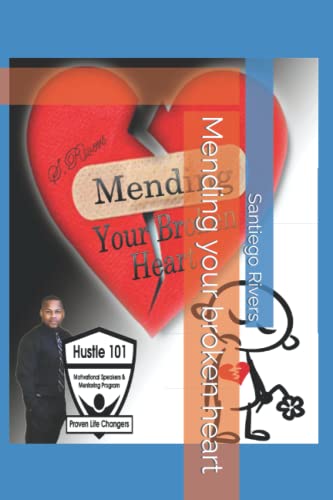 Mending your broken heart