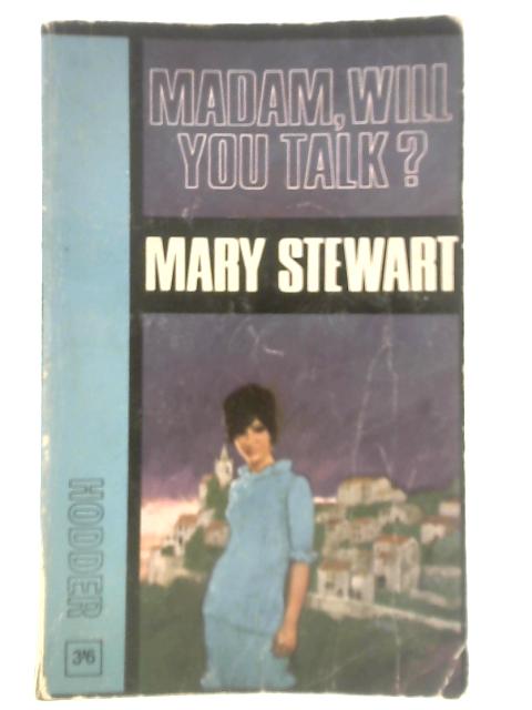 Madam, Will You Talk?