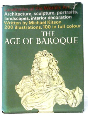 The Age Of Baroque (Landmarks Of The World's Art Series)