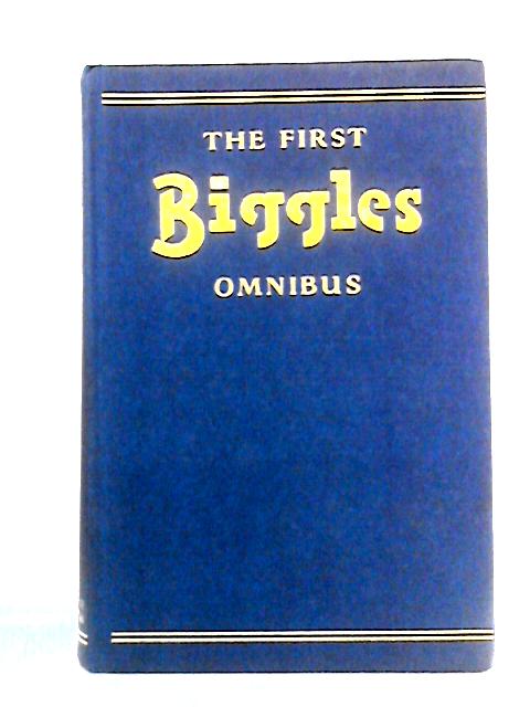 The First Biggles Omnibus