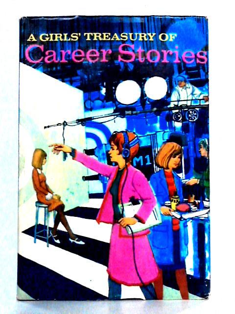A Girl's Treasury of Career Stories