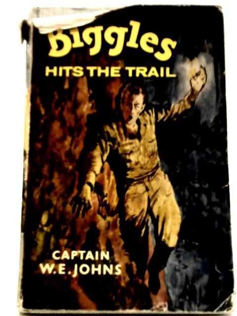 Biggles Hits The Trail