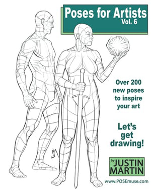 Poses for Artists Volume 6: An essential reference for figure drawing and the human form. (Inspiring Art and Artists)