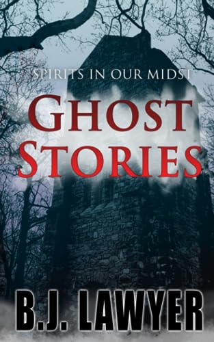 Spirits In Our Midst - Ghost Stories: GHOST STORIES