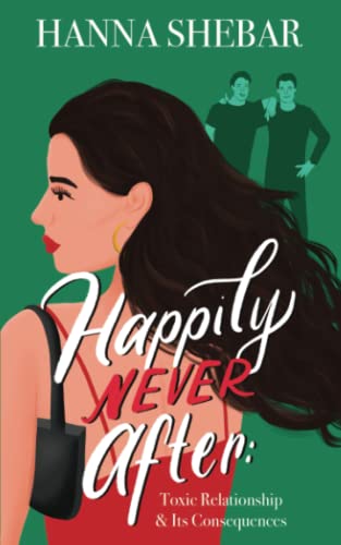 Happily Never After: Toxic Relationship & Its Consequences