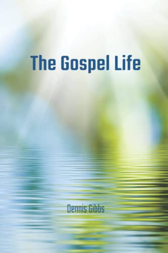 The Gospel Life