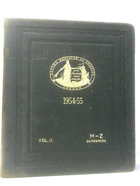 Lloyd's Register of Shipping, United with the British Corporation Register 1954-55 Vol. II M-Z