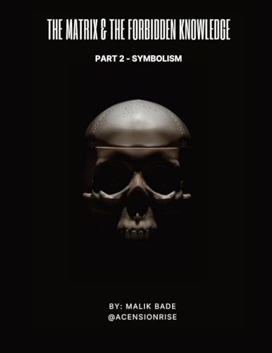 The Matrix & The Forbidden Knowledge (Part 2)